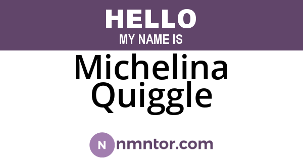 Michelina Quiggle