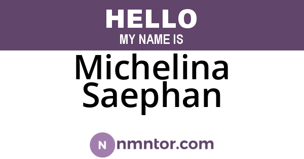 Michelina Saephan