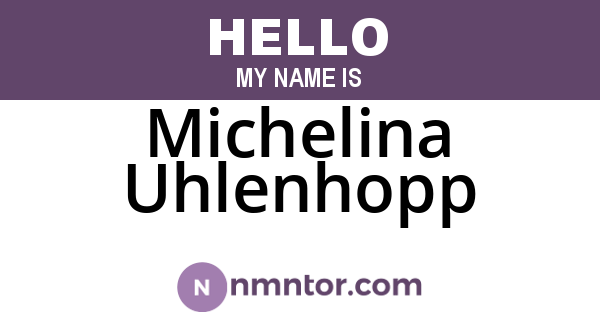 Michelina Uhlenhopp