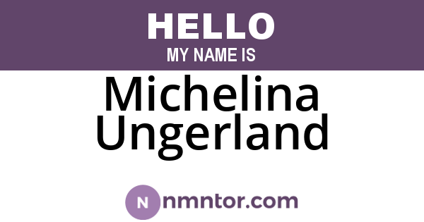 Michelina Ungerland