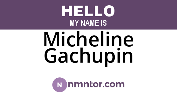 Micheline Gachupin