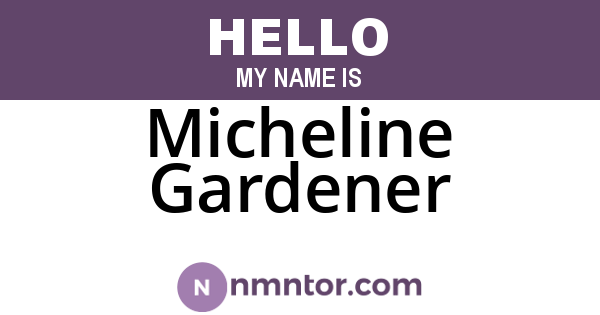 Micheline Gardener