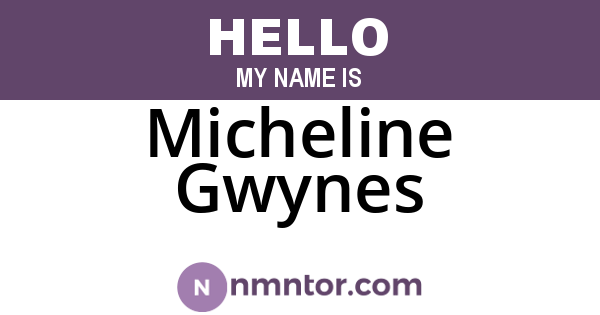 Micheline Gwynes