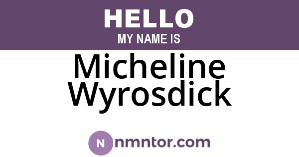 Micheline Wyrosdick