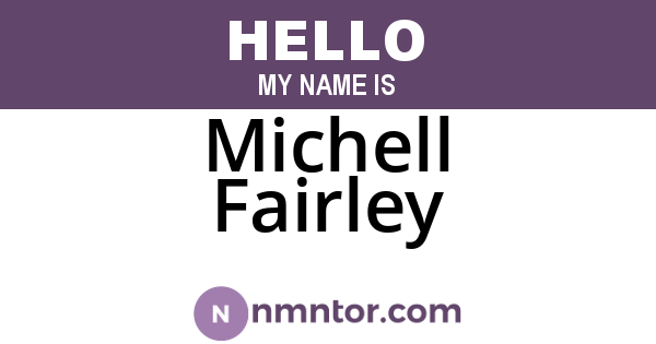 Michell Fairley