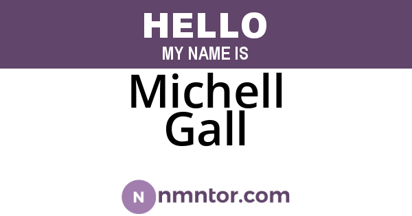 Michell Gall