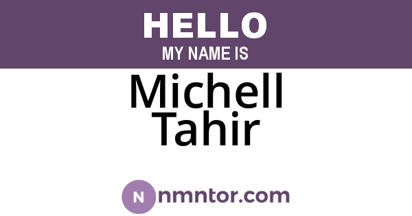 Michell Tahir
