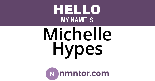 Michelle Hypes