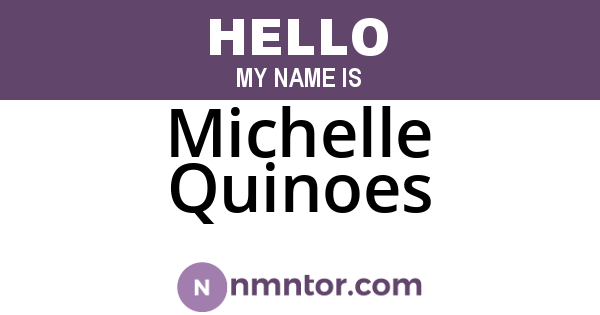 Michelle Quinoes