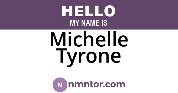 Michelle Tyrone