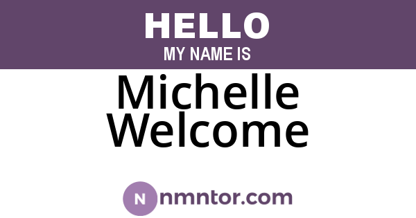 Michelle Welcome