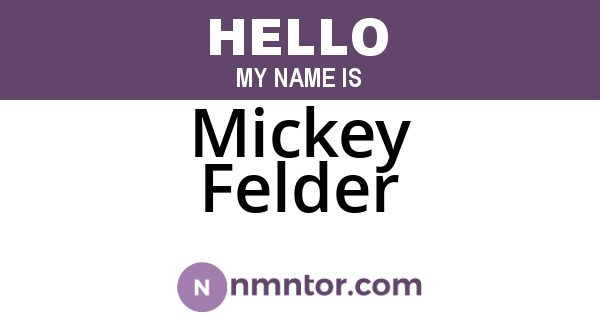 Mickey Felder