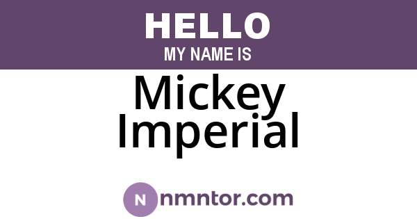 Mickey Imperial