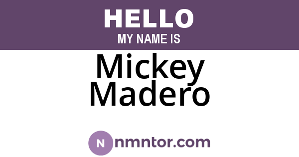 Mickey Madero