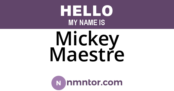 Mickey Maestre