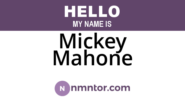 Mickey Mahone