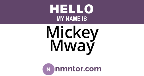 Mickey Mway