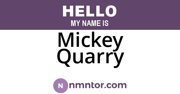Mickey Quarry