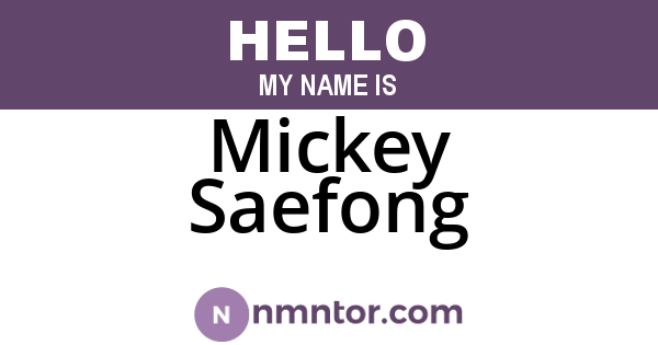 Mickey Saefong