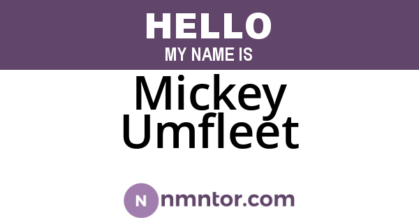 Mickey Umfleet
