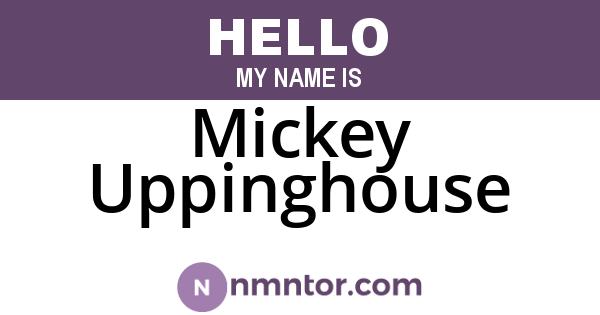 Mickey Uppinghouse