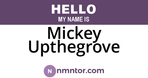 Mickey Upthegrove