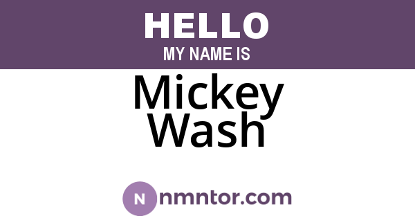 Mickey Wash