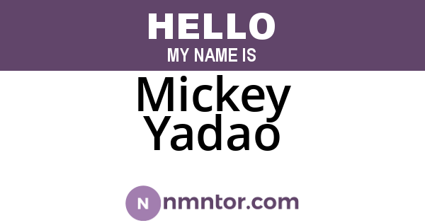 Mickey Yadao