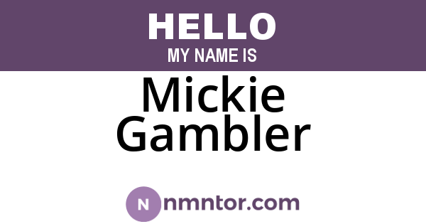 Mickie Gambler