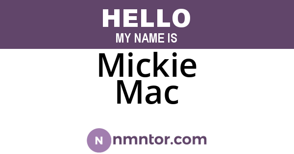 Mickie Mac