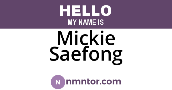 Mickie Saefong
