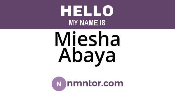 Miesha Abaya