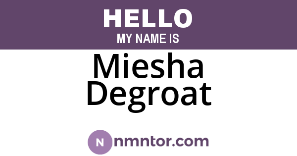 Miesha Degroat