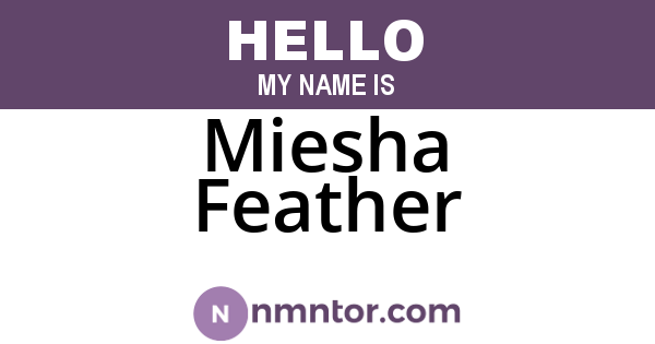 Miesha Feather