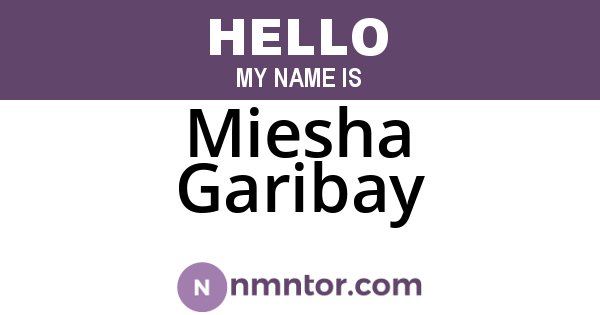 Miesha Garibay