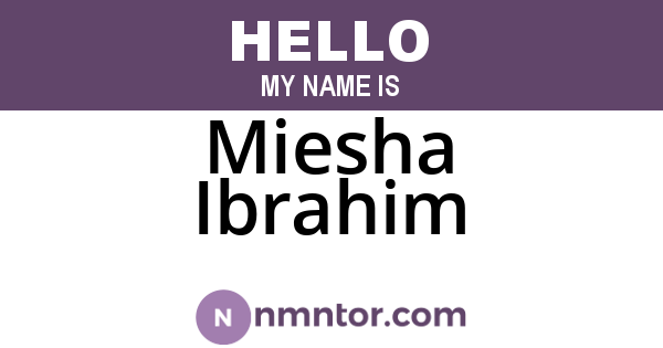 Miesha Ibrahim