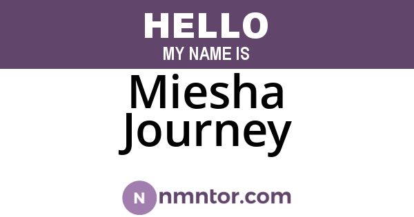 Miesha Journey