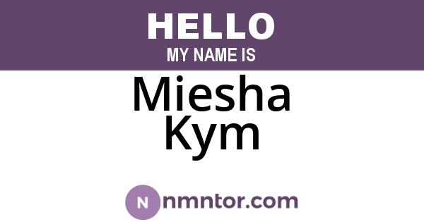 Miesha Kym