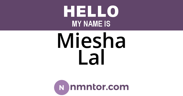Miesha Lal