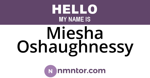 Miesha Oshaughnessy