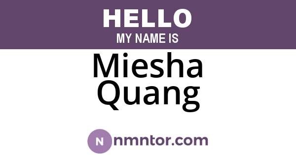 Miesha Quang
