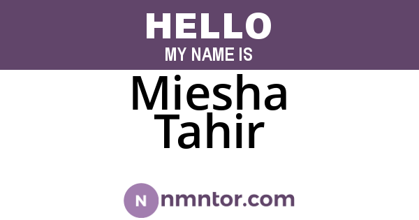 Miesha Tahir
