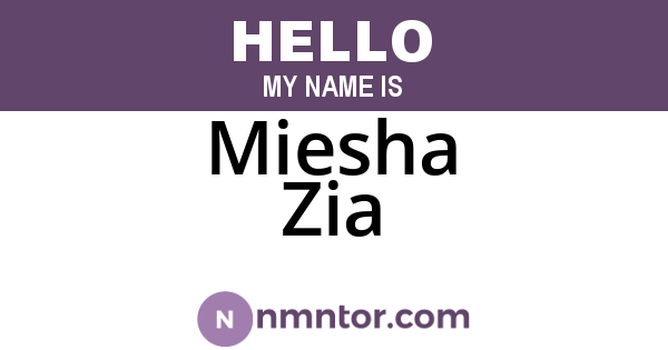 Miesha Zia