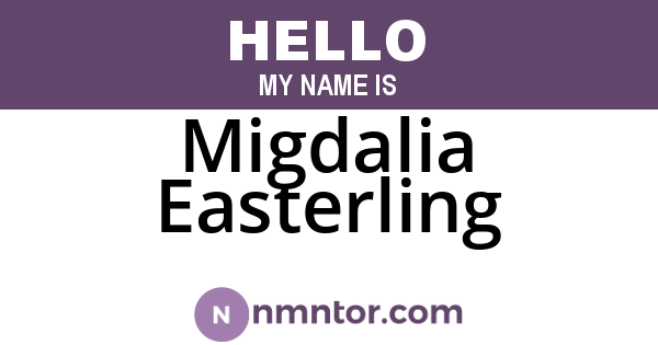 Migdalia Easterling