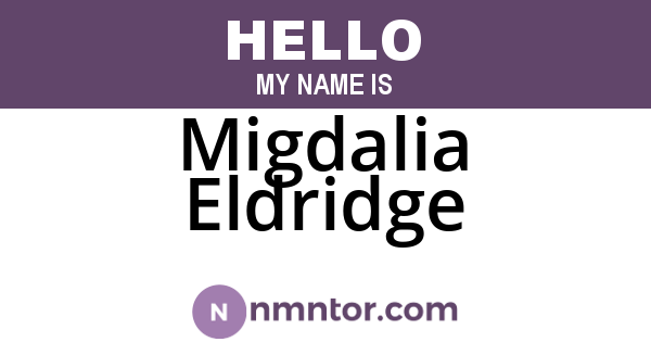 Migdalia Eldridge