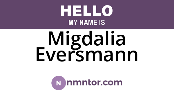 Migdalia Eversmann