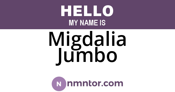 Migdalia Jumbo