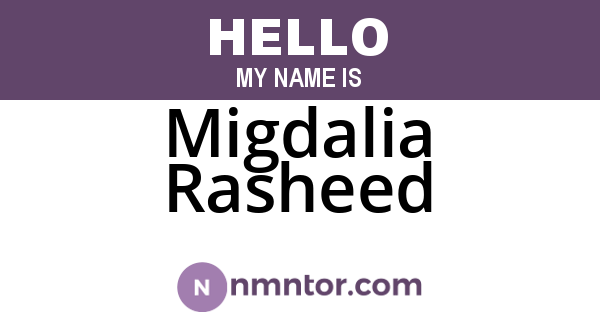 Migdalia Rasheed