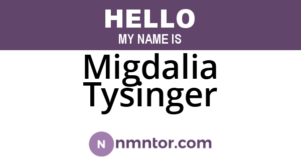 Migdalia Tysinger