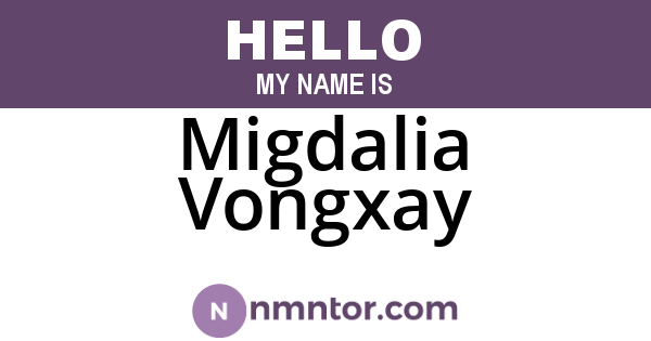 Migdalia Vongxay